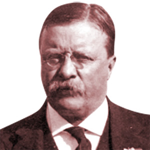 Theodore Roosevelt