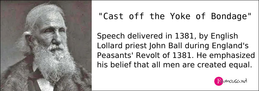 John Ball: "Cast off the Yoke of Bondage" speech